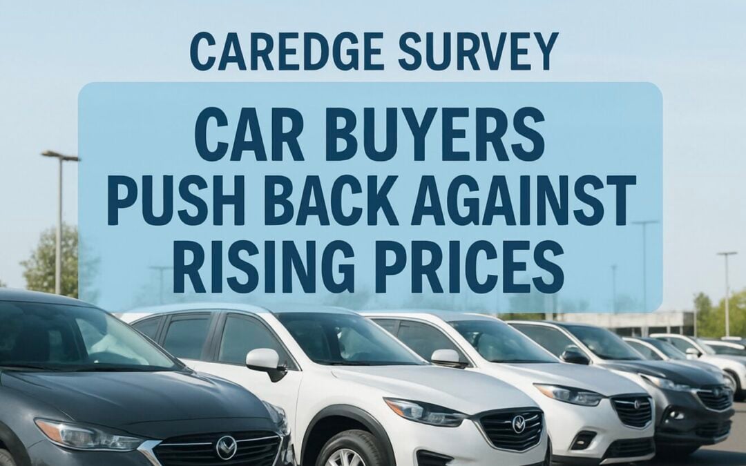 New Survey: 83% of Car Buyers Will Cancel Purchase if Prices Rise 25%